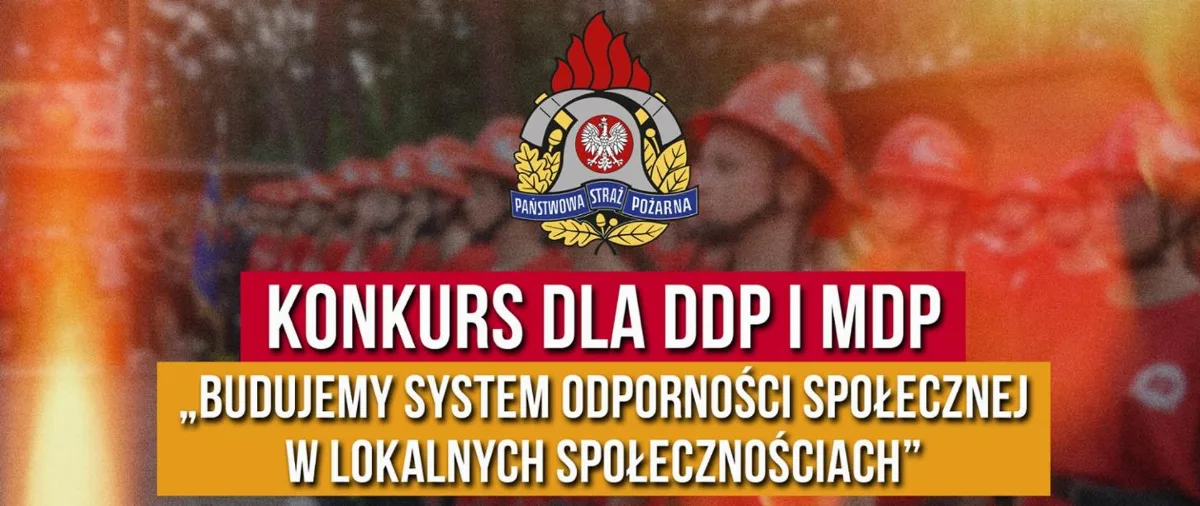 Konkurs dla Dziecięcych i Młodzieżowych Drużyn Pożarniczych na rzecz Odpornosci Społecznej