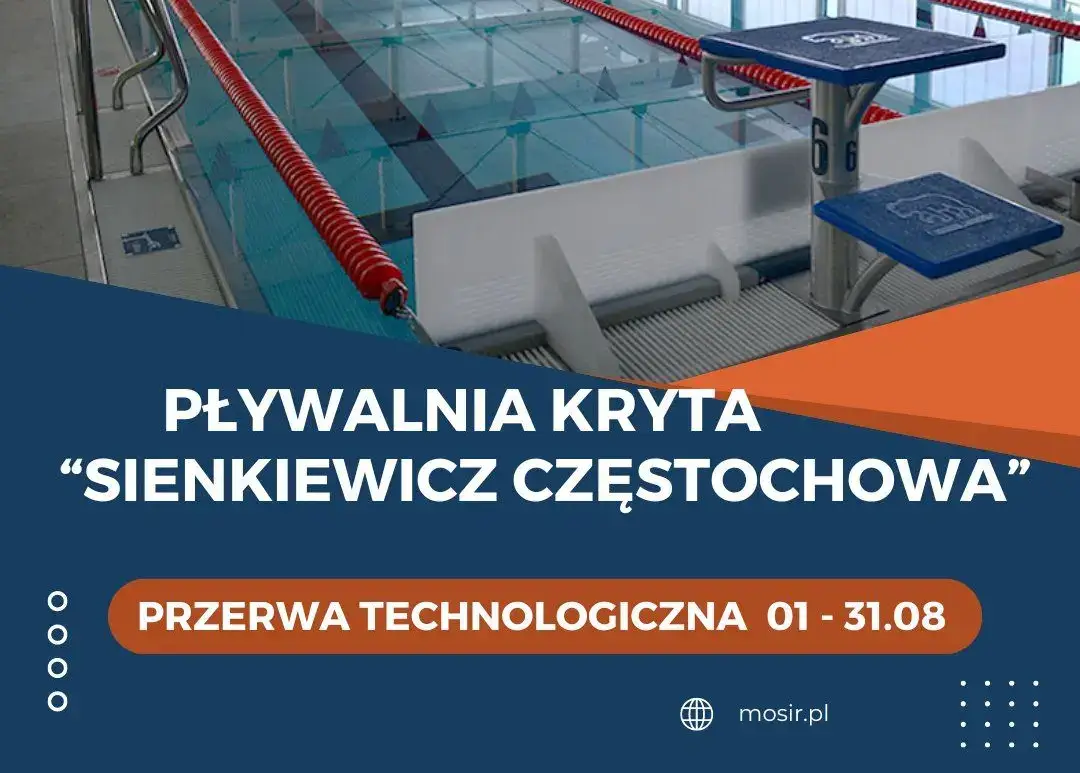 Zamknięcie Pływalni Krytej „Sienkiewicz Częstochowa” i otwarcie Pływalni Krytej przy al. Niepodległości