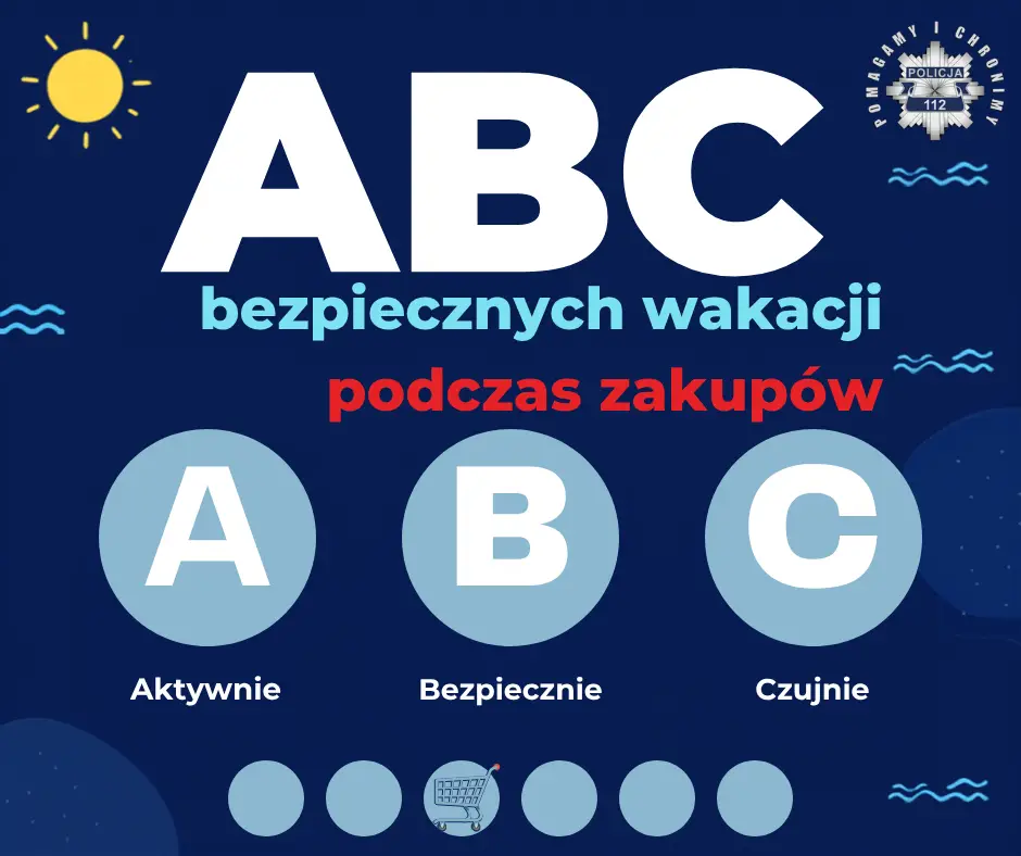 Zasady Bezpiecznych Wakacji – aktywność, bezpieczeństwo i czujność podczas zakupów