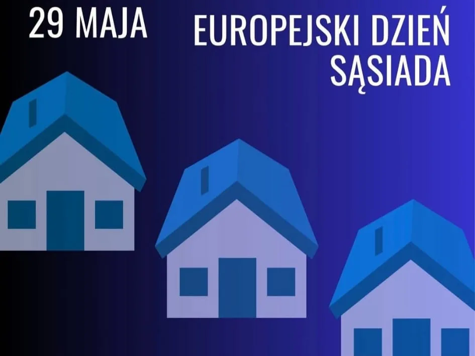 Europejski Dzień Sąsiada: Jak dobre relacje wpływają na bezpieczeństwo